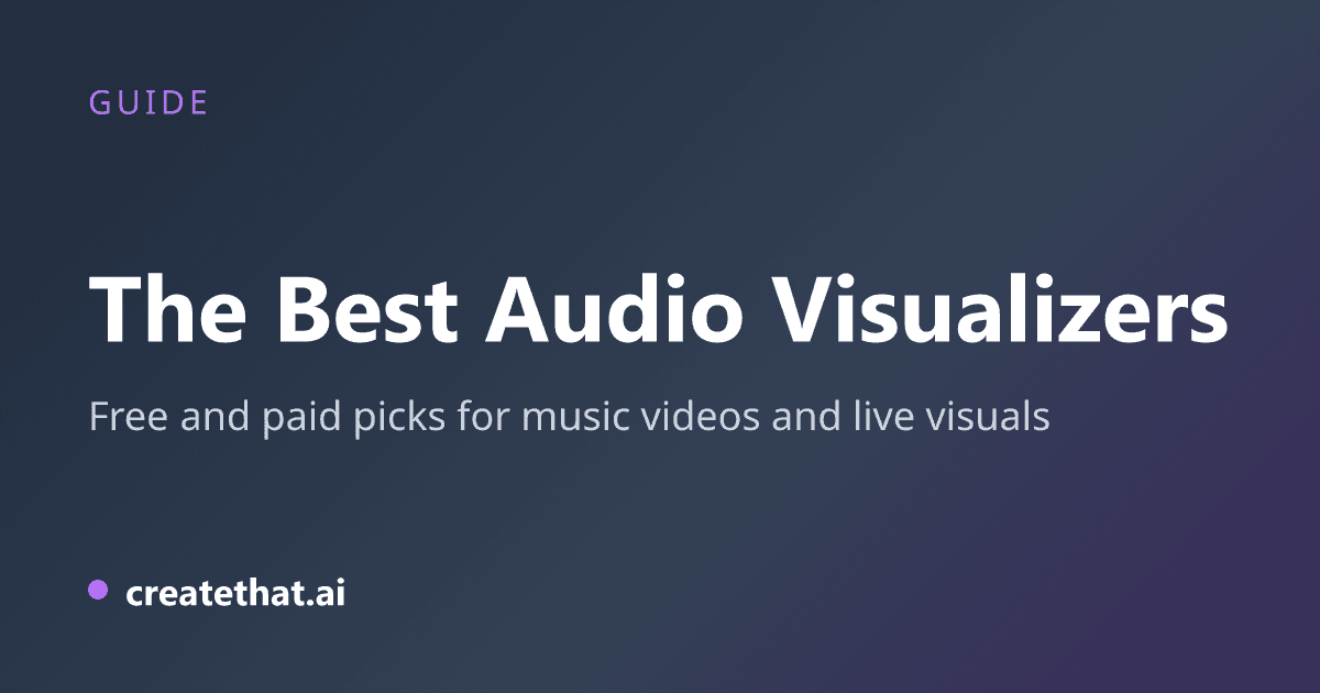 What Is the Best Audio Visualizer? 7 Free and Paid Picks