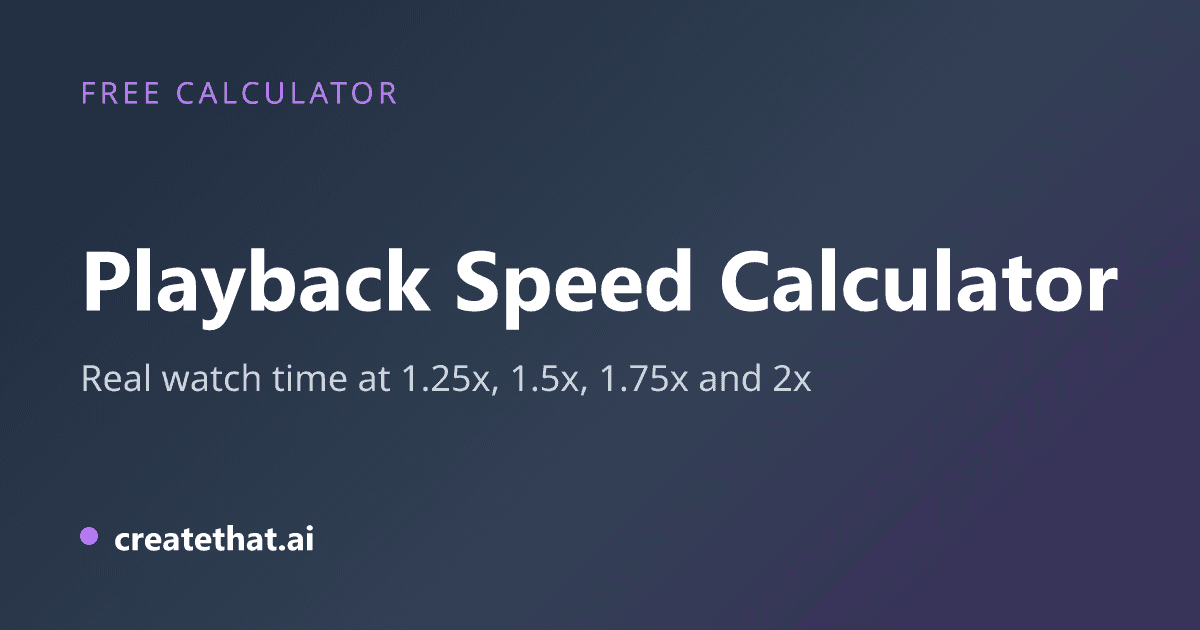 YouTube Playback Speed Calculator