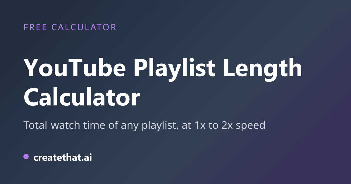 YouTube Playlist Length Calculator